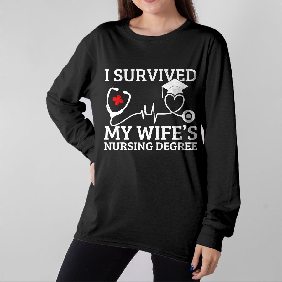 Funny Nurse Shirt, Nurse Unisex T-Shirt/Hoodie/Sweatshirt HLT00 - I Survived My Wife's Nursing Degree, Proud Husband Nurse T-Shirt (1)