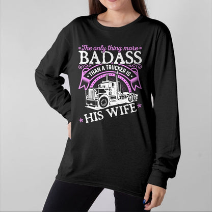 Best Truck Driver Life Shirt, Funny Trucker UnisexT-Shirt/Hoodie/Sweatshirt HLT00 - Badass Women Truck Driver, Trucker Wife T-Shirt