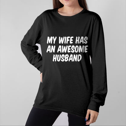 Best Wife Shirt, Wife and Husband Unisex T-Shirt/Hoodie/Sweatshirt HLT00 - My Wife Has An Awesome Husband T-Shirt (2)