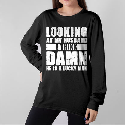Best Wife Shirt, Wife and Husband Unisex T-Shirt/Hoodie/Sweatshirt HLT00 - Gift for wife T shirt, lucky wife   He is a Lucky Husband - Anniversary Gift - Man & Wife Tank Top