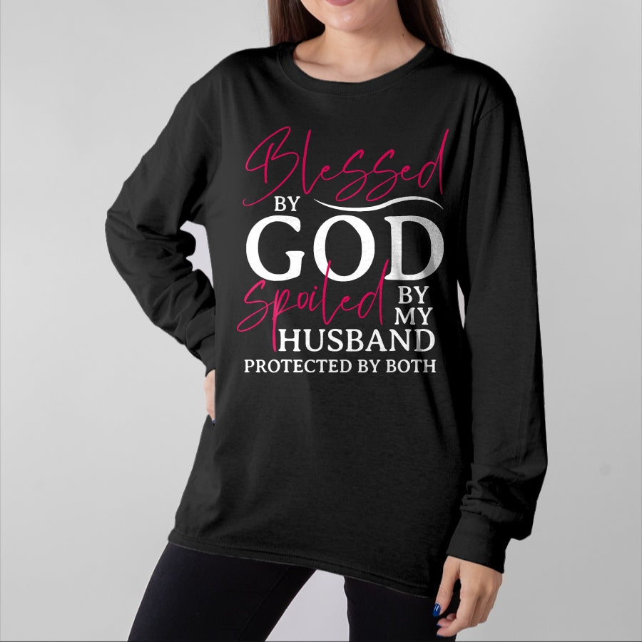 Best Wife Shirt, Wife and Husband Unisex T-Shirt/Hoodie/Sweatshirt HLT00 - Gift for wife T shirt, spoiled wife   Blessed By God Spoiled By My Husband Wife Mother Christian T-S