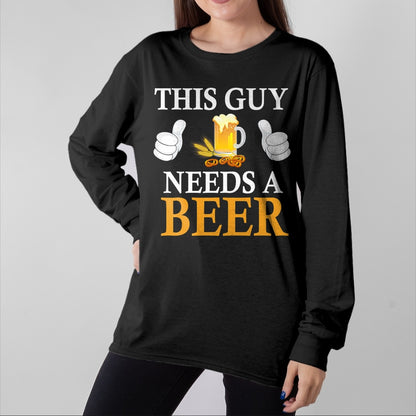 Best Wife Shirt, Wife and Husband Unisex T-Shirt/Hoodie/Sweatshirt HLT00 - This Guy Needs A Beer T-Shirt