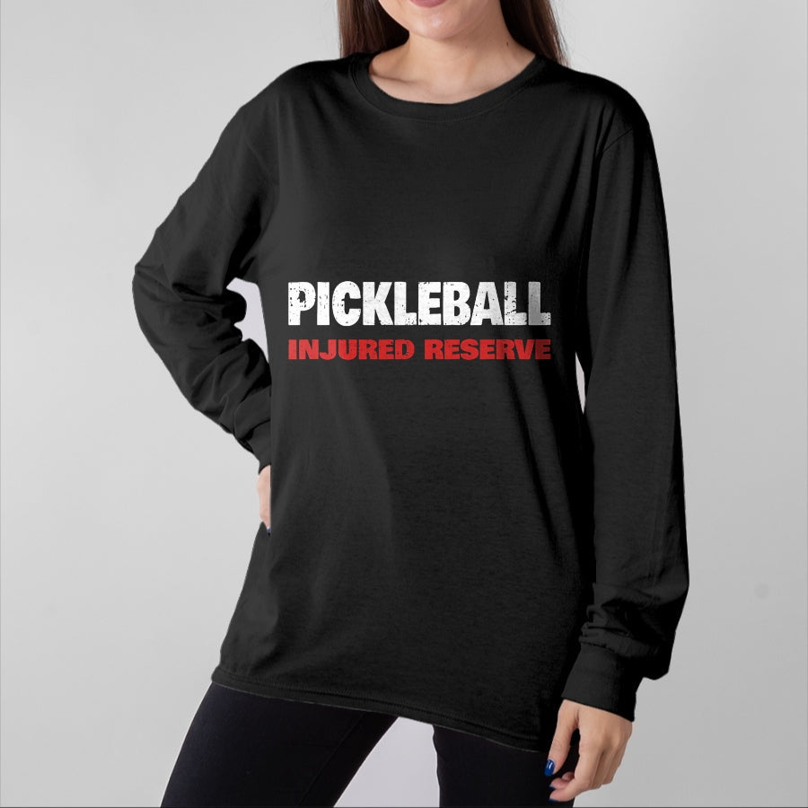 Funny Pickleball Shirt, Pickleball Lover Unisex T-Shirt/Hoodie/Sweatshirt HLT00 - Funny Pickleball - Pickleball Injured Reserve - Get Well T-Shirt