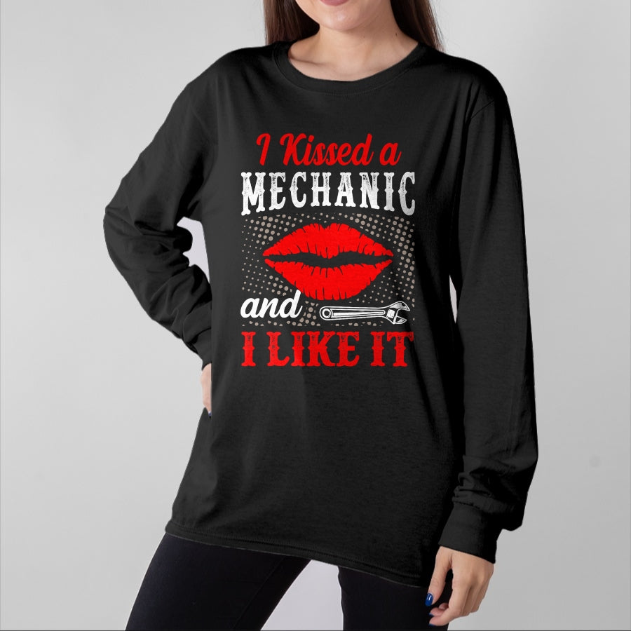 Best Mechanic Life Shirt, Funny Mechanic UnisexT-Shirt/Hoodie/Sweatshirt HLT00 - I Kissed A Mechanic And I Like It Funny Mechanic Lovers T-Shirt
