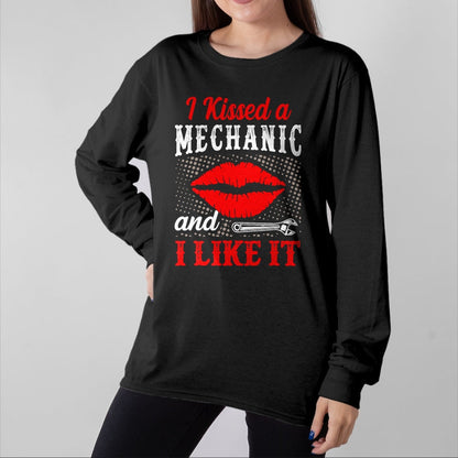 Best Mechanic Life Shirt, Funny Mechanic UnisexT-Shirt/Hoodie/Sweatshirt HLT00 - I Kissed A Mechanic And I Like It Funny Mechanic Lovers T-Shirt