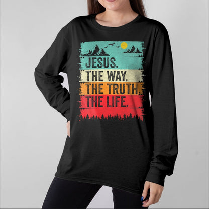 Christian Tee, Christian Faith Unisex T-Shirt/Hoodie/Sweatshirt HLT00 - Jesus The Way Truth Life Women Men Kids Christian Worship T-Shirt