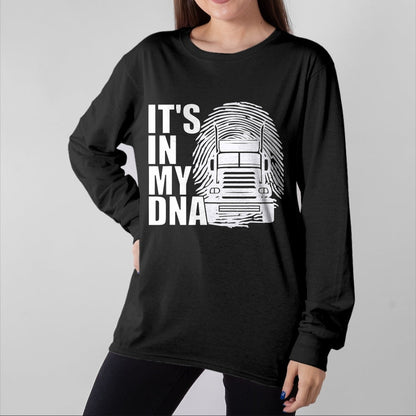 Best Truck Driver Life Shirt, Funny Trucker UnisexT-Shirt/Hoodie/Sweatshirt HLT00 - Truck Driver Trucker It's In My DNA - Truck Driver T-Shirt