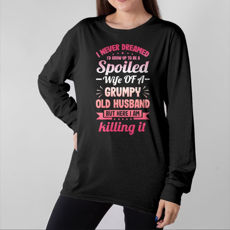 Best Wife Shirt, Wife and Husband Unisex T-Shirt/Hoodie/Sweatshirt HLT00 - Gift for wife T shirt, spoiled wife   Grumpy Old Husband A Spoiled Wife Funny For Spouse Wives T-Shi (1)