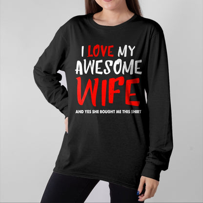 Best Wife Shirt, Wife and Husband Unisex T-Shirt/Hoodie/Sweatshirt HLT00 - I Love My Awesome Wife Funny Husband Gift Mens Boys T-Shirt