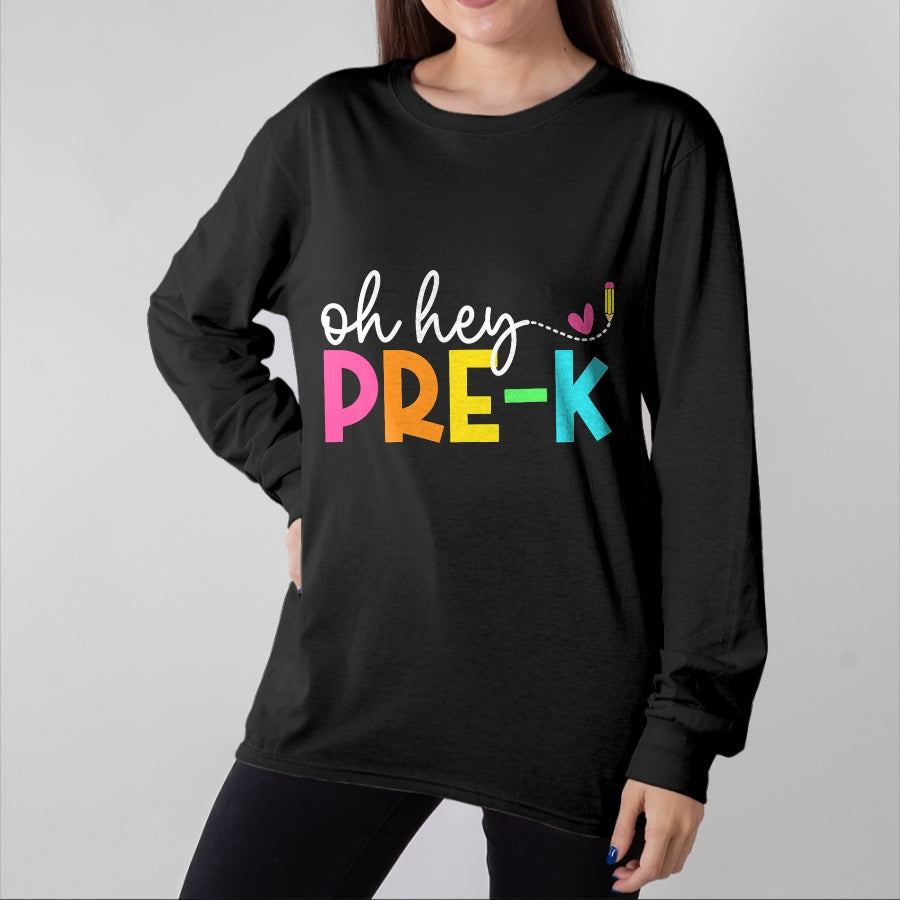 Best Student Shirt, Funny Back To School UnisexT-Shirt/Hoodie/Sweatshirt HLT00 - Oh Hey Pre-k Back to School Teachers Students T-Shirt