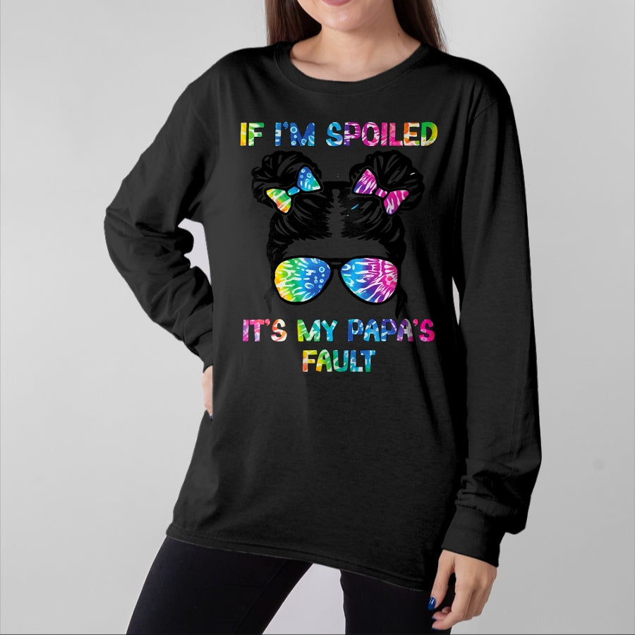 Best Wife Shirt, Wife and Husband Unisex T-Shirt/Hoodie/Sweatshirt HLT00 - If I'm Spoiled It's My Papa's Fault - Papa's Spoiled Girl T-Shirt (1)