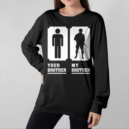 Gift for Mom Shirt, Funny Mom Unisex T-Shirt/Hoodie/Sweatshirt HLT00 - My Brother Is in Military Veteran Brother For Proud Sister T-Shirt