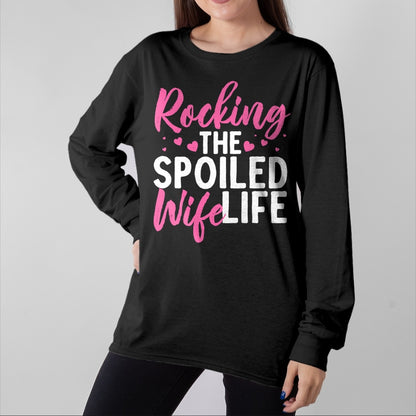 Best Wife Shirt, Wife and Husband Unisex T-Shirt/Hoodie/Sweatshirt HLT00 - Gift for wife T shirt, spoiled wife   Funny Spoiled Wife Art For Women Husband Spoiled Wife Life Pul
