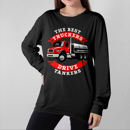 Best Truck Driver Life Shirt, Funny Trucker UnisexT-Shirt/Hoodie/Sweatshirt HLT00 - Truck Driver Truck Driver - Truck Driver T-Shirt