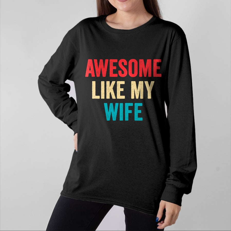 Best Wife Shirt, Wife and Husband Unisex T-Shirt/Hoodie/Sweatshirt HLT00 - Awesome Like My Wife - Funny Wife Husband T-Shirt (1)