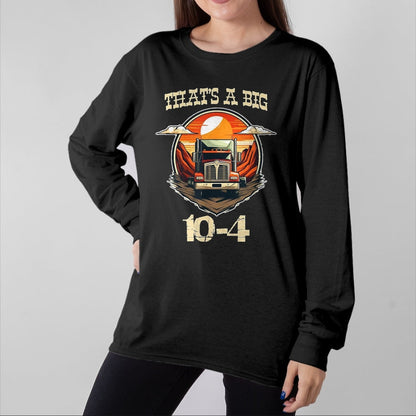 Best Truck Driver Life Shirt, Funny Trucker UnisexT-Shirt/Hoodie/Sweatshirt HLT00 - That's a Big 10-4, Ten Four Good Buddy, Truck Driver T-Shirt, Youth, Cranberry Red, 4T