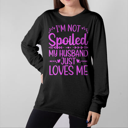 Best Wife Shirt, Wife and Husband Unisex T-Shirt/Hoodie/Sweatshirt HLT00 - Gift for wife T shirt, spoiled wife   Funny Spoiled Wife Art For Women Girls Husband Spoiled Wife Lo (1)