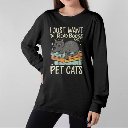 Cat Love Shirt, Funny Cat Lover Gift UnisexT-Shirt/Hoodie/Sweatshirt HLT00 - Retro I Just Want to Read Books and Pet Cats Cat T-Shirt