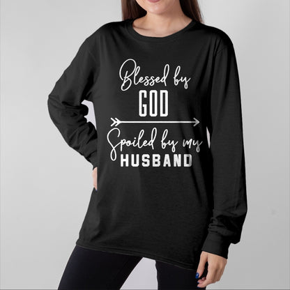 Best Wife Shirt, Wife and Husband Unisex T-Shirt/Hoodie/Sweatshirt HLT00 - Gift for wife T shirt, spoiled wife   Funny Wife T-Shirt 'Blessed By God Spoiled By My Husband' T-Sh