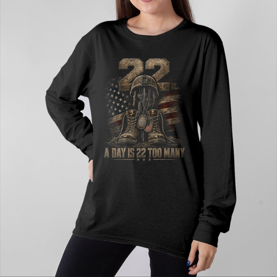Proud Veteran Shirt, Funny Veteran UnisexT-Shirt/Hoodie/Sweatshirt HLT00 -  A Day is 22 Too Many Veteran Awareness Military T-Shirt