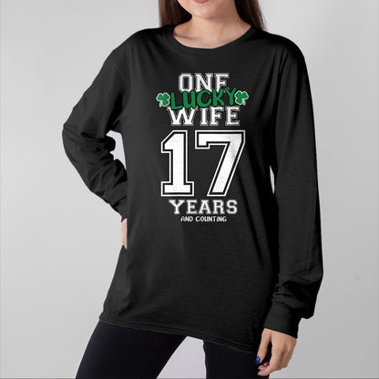Best Wife Shirt, Wife and Husband Unisex T-Shirt/Hoodie/Sweatshirt HLT00 - Gift for wife T shirt, lucky wife   Womens 17 Years & Counting One Lucky Wife St. Patrick's Day Funn
