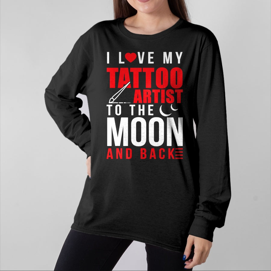 Best Wife Shirt, Wife and Husband Unisex T-Shirt/Hoodie/Sweatshirt HLT00 - I Love My Tattoo Artist To Moon & Back Husband Wife T-Shirt