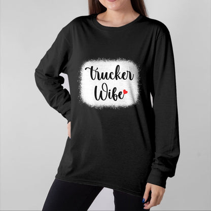Best Truck Driver Life Shirt, Funny Trucker UnisexT-Shirt/Hoodie/Sweatshirt HLT00 - Truck Driver Wife Mom Women's Gift Funny Trucker Wife T-Shirt