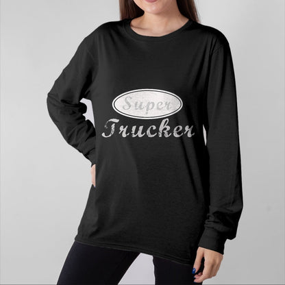 Best Truck Driver Life Shirt, Funny Trucker UnisexT-Shirt/Hoodie/Sweatshirt HLT00 - Super Trucker  Truck Driver T-Shirt