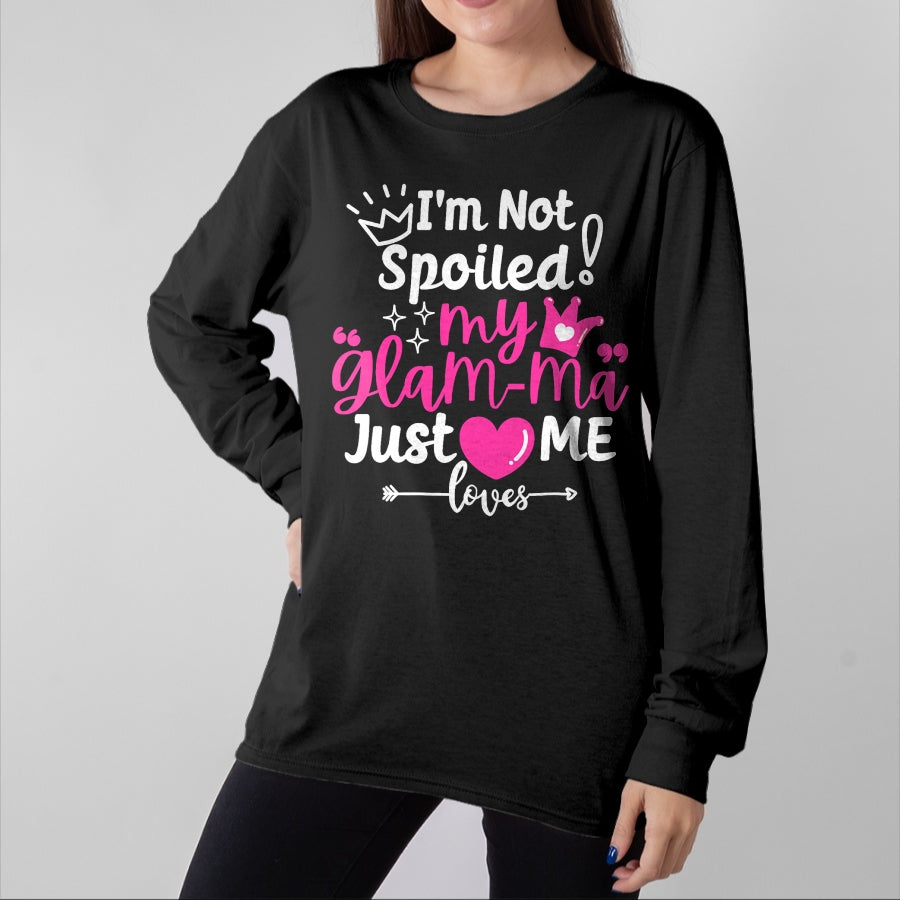 Best Wife Shirt, Wife and Husband Unisex T-Shirt/Hoodie/Sweatshirt HLT00 - I'm Not Spoiled My Glam-ma Just Loves Me a Grandma Matching T-Shirt