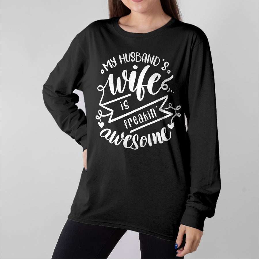 Best Wife Shirt, Wife and Husband Unisex T-Shirt/Hoodie/Sweatshirt HLT00 - my husbands wife is freaking awesome T-Shirt