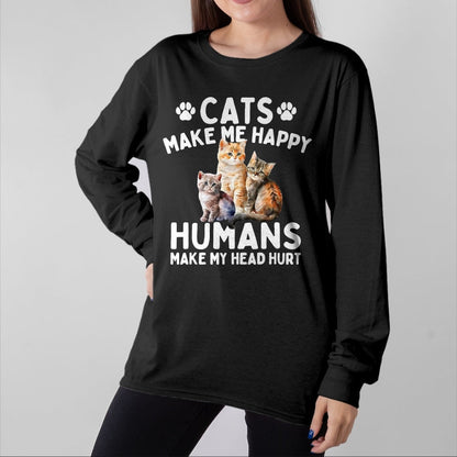 Cat Love Shirt, Funny Cat Lover Gift UnisexT-Shirt/Hoodie/Sweatshirt HLT00 - Cats Make Me Happy Humans Make My Head Hurt - Cat Lover T-Shirt, Men, Black, 3X-Large
