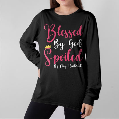 Best Wife Shirt, Wife and Husband Unisex T-Shirt/Hoodie/Sweatshirt HLT00 - Girls Blessed By God Spoiled By My Husband Protected By Both T-Shirt (1)