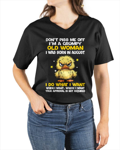 AUGUST BORN - GRUMPY OLD WOMAN FUNNY DUCK SHIRT - FOR WOMEN - TLEE08 (SKU2603-236-08)
