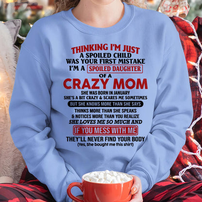 January - I Am Spoiled Daughter Of A Crazy Mom - Gift for Daughter From Mom - TLEE01 (SKU-TMD-SPOILED-01)