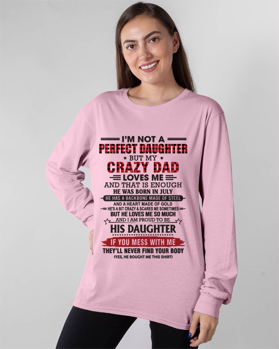 JULY - DAUGHTER OF A CRAZY DAD SHIRT - FROM DAD - TLEE07 (SKU2606-115-07)