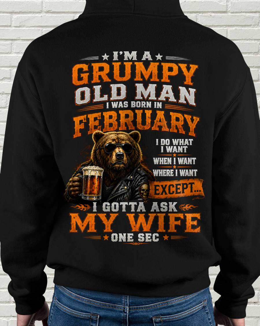 FEBRUARY GRUMPY OLD MAN I GOTTA ASK MY WIFE - FOR MAN - TLEE02 (SKU2608-506-02)