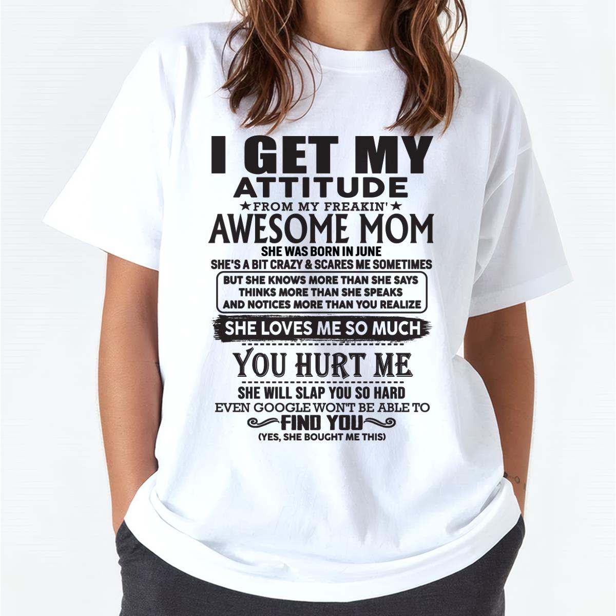 June - Thanks Mom - I GET MY ATTITUDE FROM MY FREAKIN' AWESOME MOM - Gift for Son and Daughter From Mom - TLEE06 June (SKU-TMD-06)