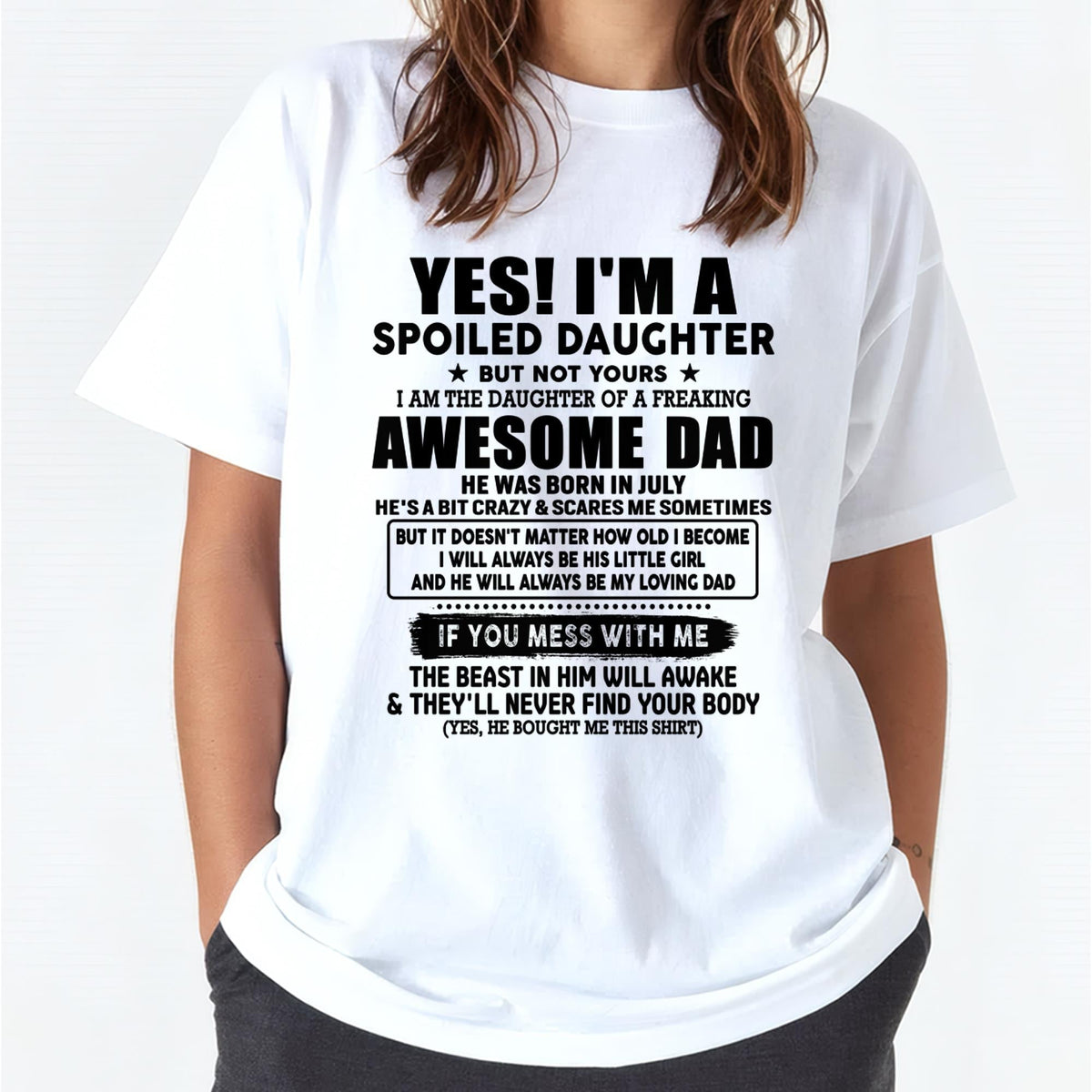 July - I'm Spoiled Daughter - Gift for Daughter from Dad - TLEE07 (SKU-TDD1206-07)
