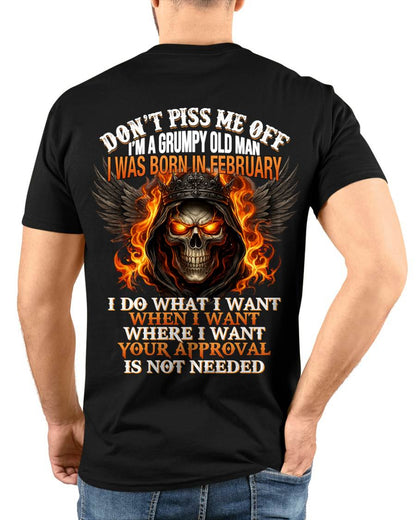 FEBRUARY BORN – DON’T PISS ME OFF, I DO WHAT I WANT - FOR MAN - TLEE02 (SKU2603-332-02)