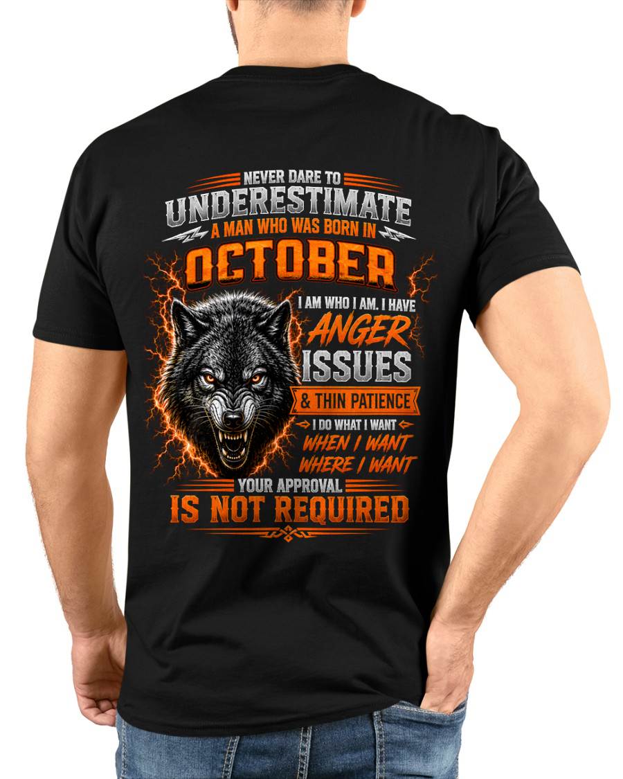 OCTOBER MAN I DO WHAT I WANT SHIRT - FOR MAN - TLEE10 (SKU2608-244-10)