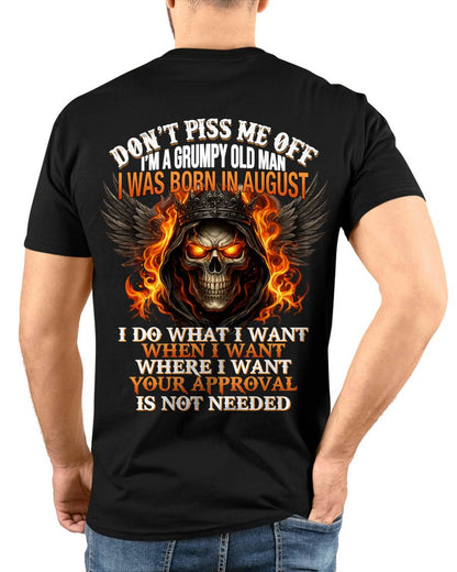 AUGUST BORN – DON’T PISS ME OFF, I DO WHAT I WANT - FOR MAN - TLEE08 (SKU2603-332-08)