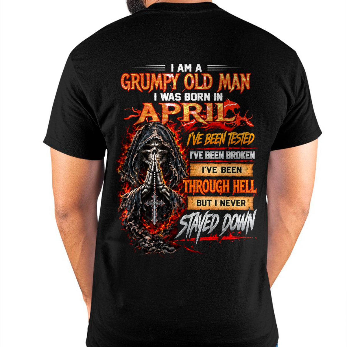 APRIL BORN GRUMPY OLD MAN – BUILT THROUGH HELL - FOR MAN - TLEE04 (SKU2609-372-04)