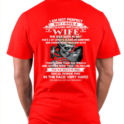 May - I Am Not Perfect But I Have A Freaking Awesome Wife - Gift For Husband From Wife - TLEE05 (SKU06-34-05)