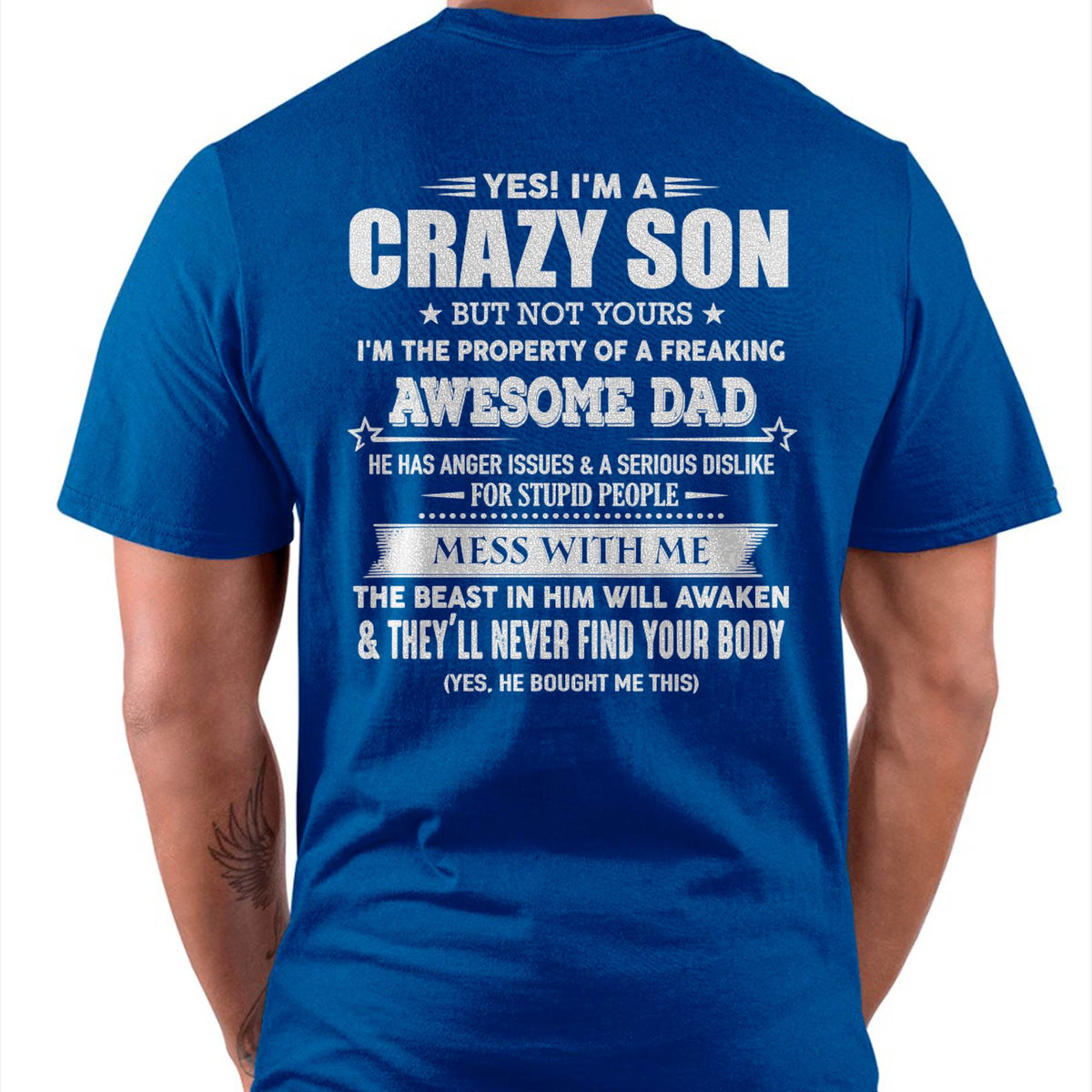 YES! I'M A CRAZY SON - GIFT FOR SON FROM DAD - TLEE00 (SKU07-52-00)