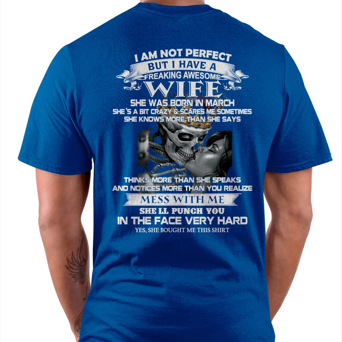 March - I Am Not Perfect But I Have A Freaking Awesome Wife - Gift For Husband From Wife - TLEE03 (SKU06-34-03)