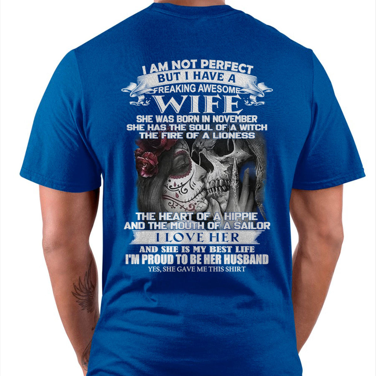 November - I Am Not Perfect But I Have A Freaking Awesome Wife - Gift For Husband From Wife - TLEE11 (SKU06-31-11)
