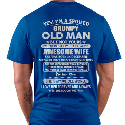 December - Yes! I'm A Spoiled Grumpy Old Man But Not Yours - Gift For Husband From Wife - TLEE12 (SKU07-100-12)