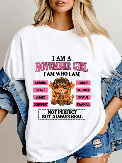 NOVEMBER GIRL – UNIQUE AND FEARLESS WOMAN TEE - FOR WOMEN - TLEE11 (SKU2610-616-11)