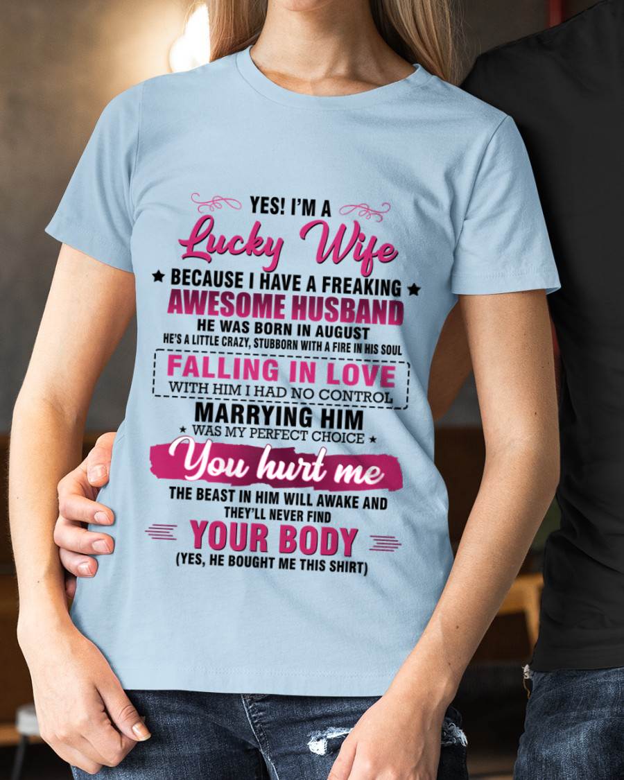 AUGUST - YES! I’M A LUCKY WIFE BECAUSE I HAVE A FREAKING AWESOME HUSBAND - FROM HUSBAND - TLEE08 (SKU26T-01-08-08)