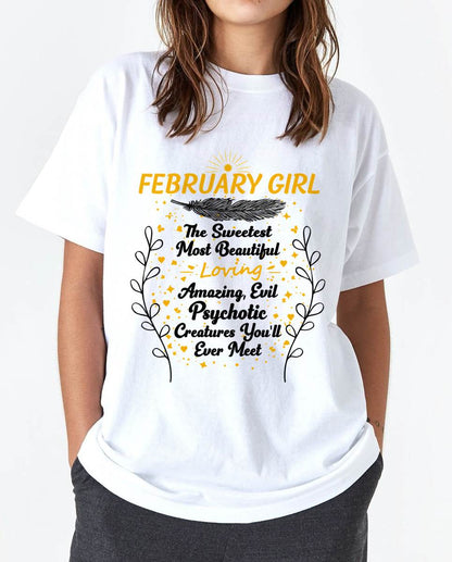 FEBRUARY GIRL – SWEET, BEAUTIFUL & A LITTLE PSYCHOTIC - FOR WOMEN - TLEE02 (SKU2603-297-02)
